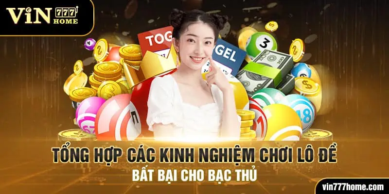 kinh nghiệm chơi lô đề vin777