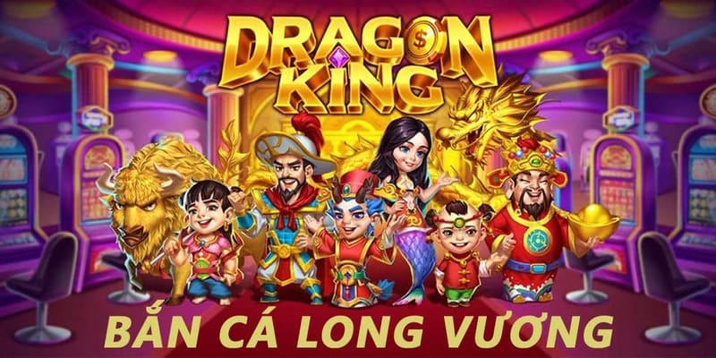 Bắn Cá Long Vương còn có tên gọi khác là Dragon King Fishing