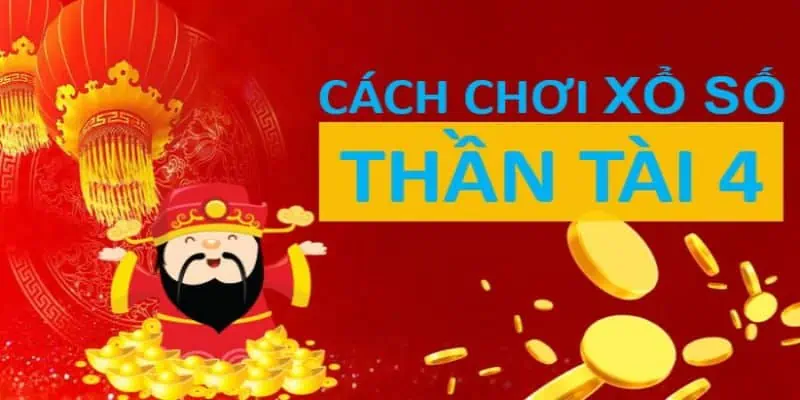 Hướng dẫn quy tắc chơi xổ số thần tài