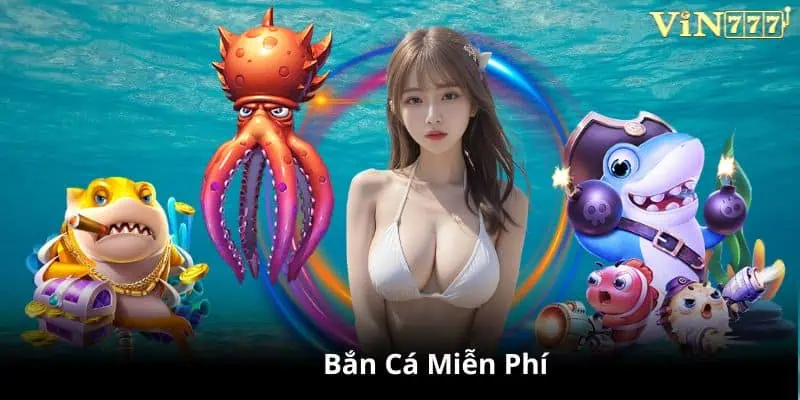 bắn cá miễn phí