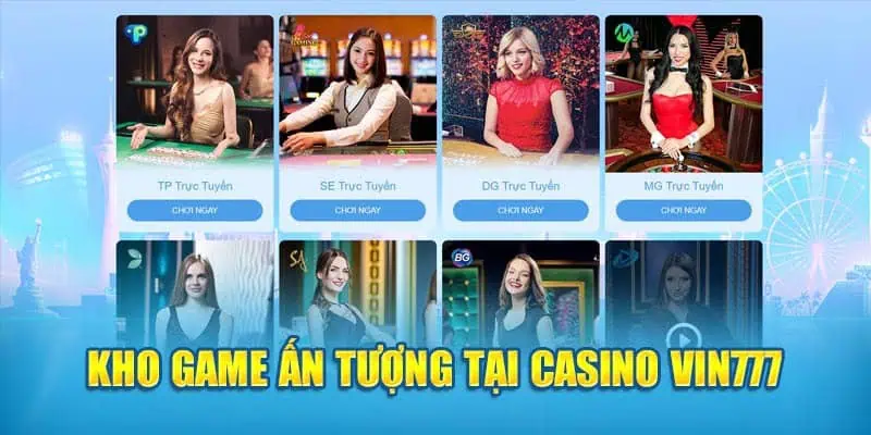 Top game live casino được ưa chuộng tại Vin777